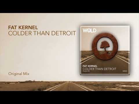 FAT KERNEL - Colder Than Detroit (Original Mix)