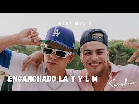 ENGANCHADO "LA T Y LA M" - SUS MEJORES CANCIONES | GABI MUSIC