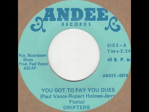 You Got To Pay Your Dues-Drifters-1970