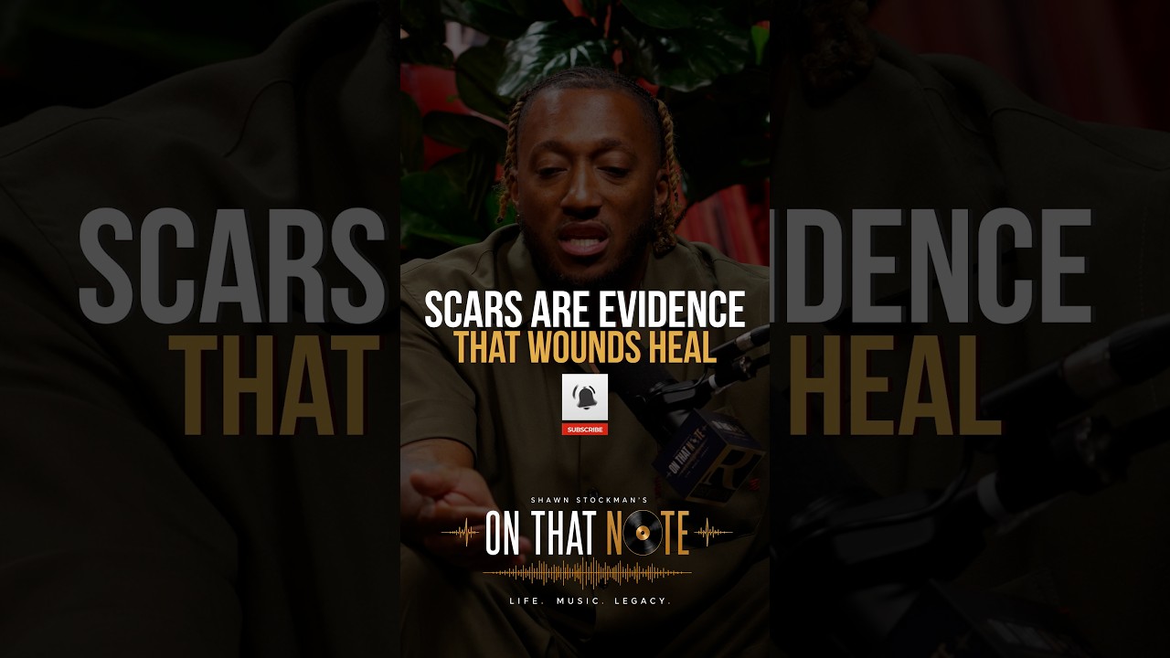 "Scars Are Evidence That Wounds Heal"