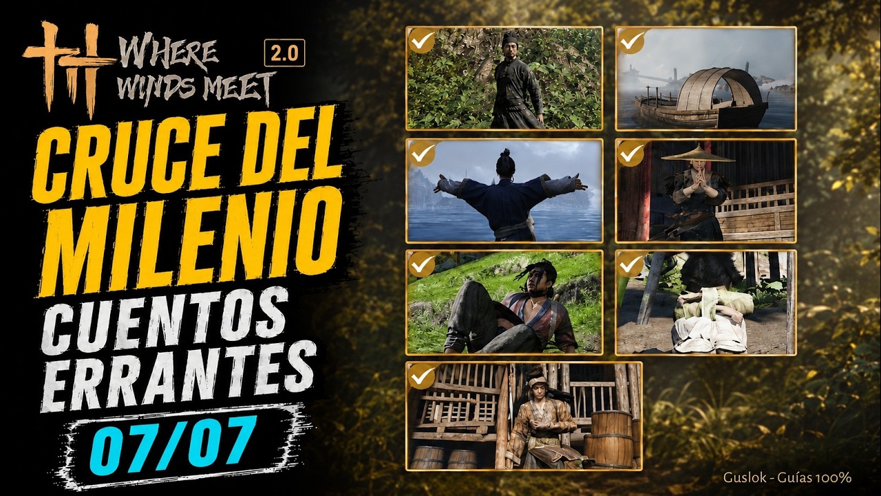 Cruce Del Milenio Todos Los Cuentos Errantes 100% | Where Winds Meet 2.0