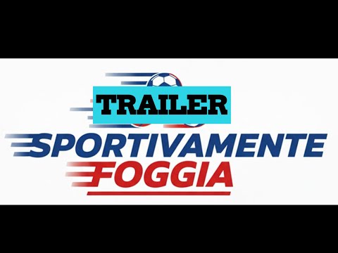 SPORTIVELY FOGGIA - TRAILER EP 0