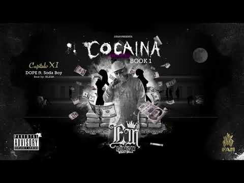 Cocaina Book 1 - Capitulo XI: DOPE ft Soda Boy