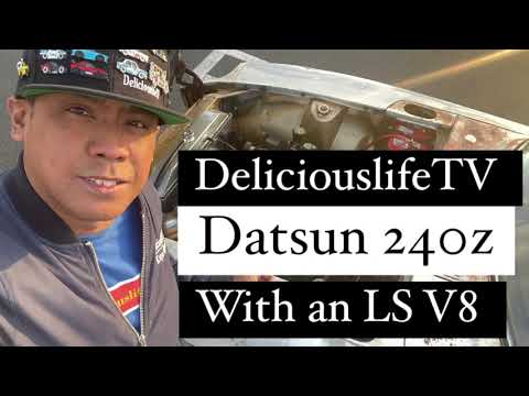 DeliciouslifeTV: Datsun 240Z with an Ls V8