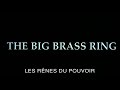 Les Rênes Du Pouvoir (The Big Brass Ring) - Bande Annonce (VOST)
