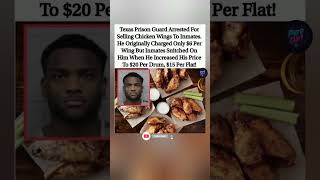 Texas guard arrested for selling chicken wings to inmates 😂🍗 #shorts