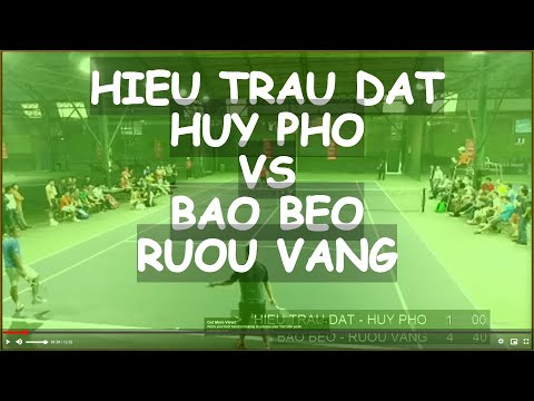 Hieu Trau Dat 865 - Huy Pho 🆚 Bao Beo - Ruou Vang * Vntennis - Cup Song Ha 2018