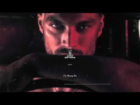 MDH - I’m Missing You [DEEP HOUSE]