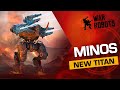 War Robots MINOS NEW Titan OVERVIEW With Hank