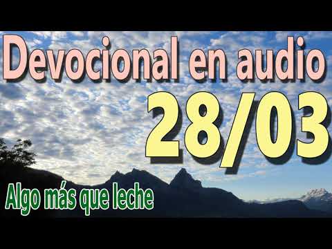 Devocional en audio 28/03 - Algo más que leche