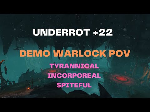 UNDERROT +22 DEMO WARLOCK POV (CC KING FOR INCORPOREAL)