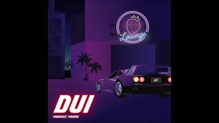 Maurice Moore - "DUI" OFFICIAL VERSION