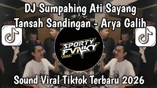 Download lagu DJ SUMANDHING ARYA GALIH • SUMPAHING ATI SAYANG TANSAH SANDINGAN KOPLO FULL KENDANG VIRAL TIKTOK mp3