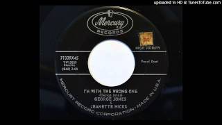 George Jones &amp; Jeanette Hicks - I&#39;m With The Wrong One (Mercury 71339)