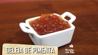 Geleia de Pimenta em 15 segundos