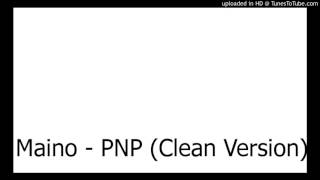 Maino - PNP (Clean Version)