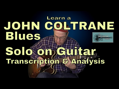 Learn a John Coltrane Blues Solo on Guitar | Transcription & Analysis