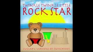 Dare You To Move Lullaby Versions of Switchfoot by Twinkle Twinkle Little Rock Star