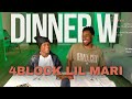 DINNER WITH 4BLOCK LIL MARI Full Stream
