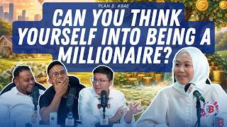 PLAN B #848: Can You Think Yourself Into Being a Millionaire?