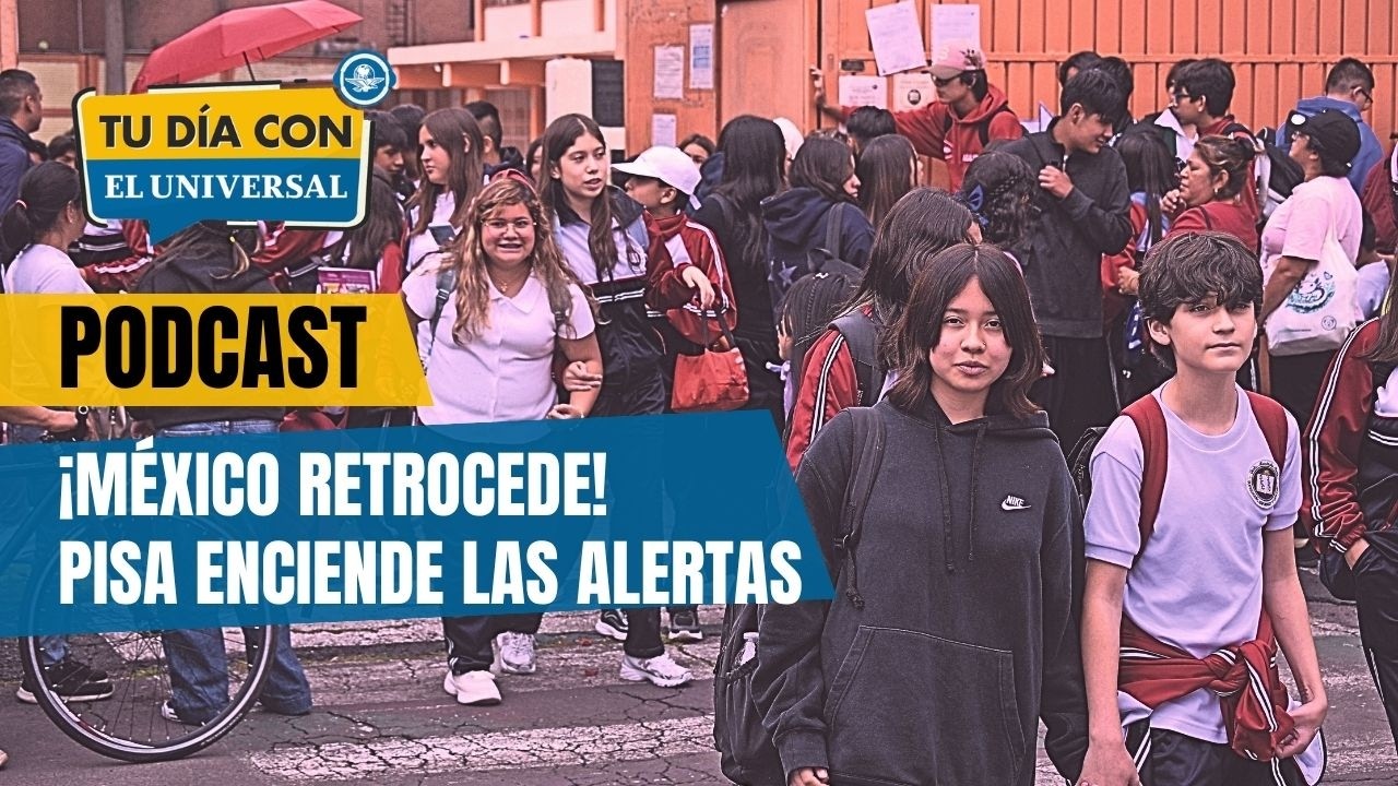 🎙️PISA prende las alertas: México retrocede en matemáticas y lectura