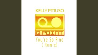 You're So Fine - Luca Cassani Remix