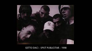 GETTO DACI - SPOT PUBLICITAR (1998)