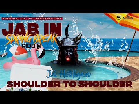 Di Hooligan -  Shoulder to Shoulder (Jab In Spring Break Riddim) "Grenada Soca 2022"