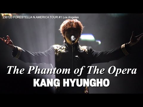 4K 230120 강형호 The Phantom of The Opera FORESTELLA N.AMERICA TOUR #1 Los Angeles