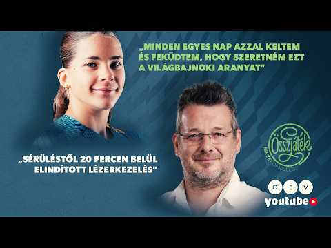 A csúcstechnológiától a vb-aranyig – Dr. Hegedűs György, Szalai Fanni | ÖSSZJÁTÉK