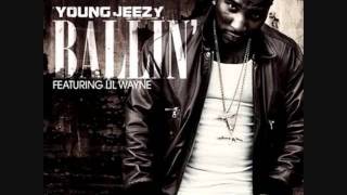 Young Jeezy - Ballin (Remix) Ft. Trae Tha Truth &amp; Lil Wayne