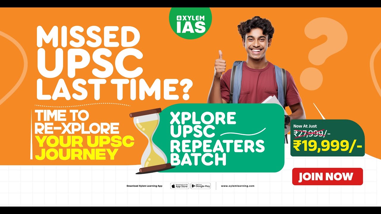 Xylem IAS Repeaters batch - Xplore ; Re Xplore Your UPSC Journey | Xylem IAS