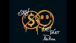 SRH (@SRHMusic) ft. Mike Posner (@MikePosner) - Got That