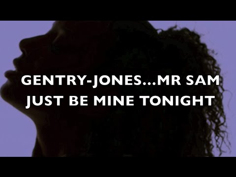 Gentry-Jones featuring Mr Sam southern soul blues jam JUST BE MINE TONIGHT