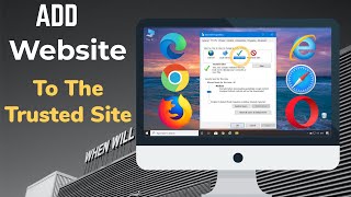 How To Add Website To A Trusted Sites