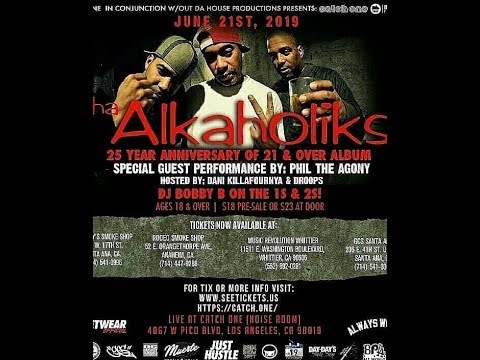 The ALKAHOLIKS 25th Anniversary (of 21 & OVER ALBUM) @CATCH ONE  #VIDEOROBOT