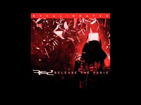 Red - Release the Panic (Recalibrated)