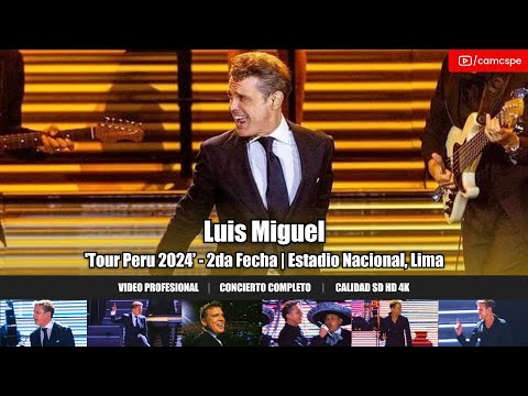 Luis Miguel 'Tour Perú 2024’ - 2da Fecha | Estadio Nacional, Lima