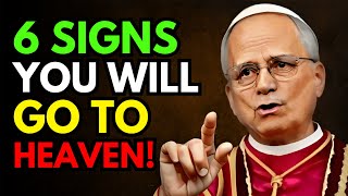 ⚠️POPE LEO XIV REVEALED: 6 CLEAR SIGNS YOU WILL BE GOING TO HEAVEN AFTER DEATH