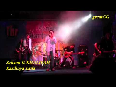 Saleem feat KHALIFAH ~ Kasih Laila (live)