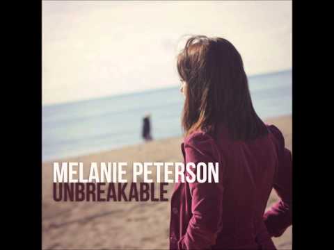 Melanie Peterson ~ Unbreakable