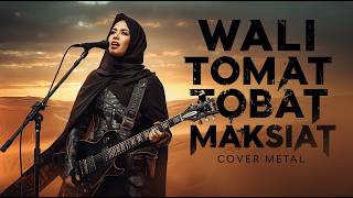 Download lagu TOBAT MAKSIAT WALI COVER METAL FEMALE │AI SONG FORGE mp3