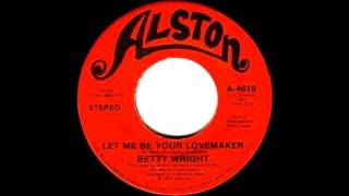 Betty Wright - Let Me Be Your Lovemaker (1973)