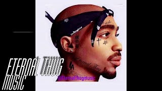 2PAC - THUG STYLE (2019 ETERNAL THUG REMIX)