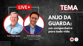 LIVE COM PROF. RAFAEL DE BRITO: O ANJO DA GUARDA