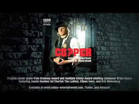 Brian Keane - Copper Title - (Opening Theme Song from BBC America's COPPER)