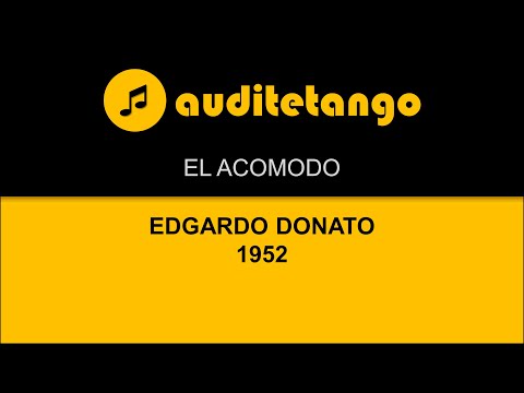 EL ACOMODO - EDGARDO DONATO - 1952 - TANGO STRUMENTALE