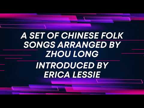 A Set of Chinese Folk Songs arranged by Zhou Long