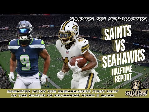 HALFTIME SHOCKER! Saints Look EMBARRASSING vs Seahawks | State of the Saints Halftime Report