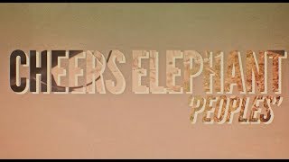 Cheers Elephant - Peoples (Official Music Video)
